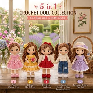 May include: A 5-in-1 crochet doll collection featuring one base doll with five distinct outfits: a pink dress, a yellow floral dress, a red dress with a cardigan, a white sweater with blue distressed jeans, and a lavender dress with a sun hat.