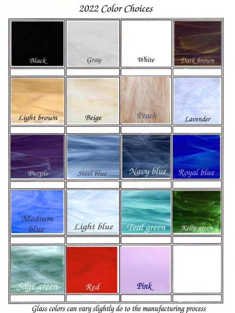 May include: A chart showing 18 different glass color choices for 2022. The colors are arranged in a grid of six rows and three columns. The colors include black, gray, white, dark brown, light brown, beige, peach, lavender, purple, steel blue, navy blue, royal blue, medium blue, light blue, teal green, kelly green, sage green, red, and pink.