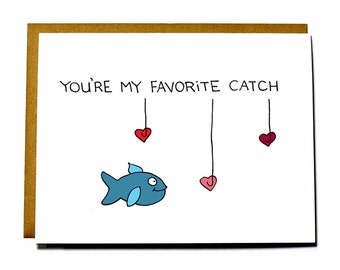 Funny I love you card, You're my Favorite Catch, Valentines, Anniversary, Wedding card