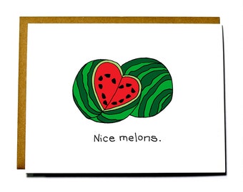 Funny I love you card, Nice Melons, Valentines Day, Anniversary card