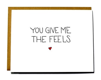 You Give Me the Feels, Funny I love you card, Valentine's Day card, Anniversary card