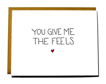 You Give Me the Feels, Funny I love you card, Valentine's Day card, Anniversary card
