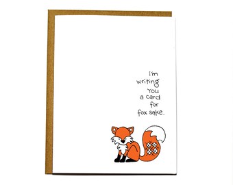 For fox sake card, funny thinking of you, just because notecard