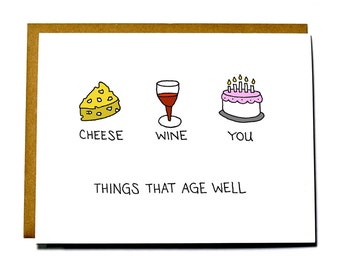 Funny birthday card, things that age well