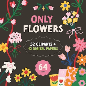 Pode incluir: Um conjunto gráfico digital com o texto ONLY FLOWERS, 52 CLIPARTS + 12 DIGITAL PAPERS e 64 ITENS. O design inclui várias ilustrações de flores coloridas em rosa, amarelo e branco sobre um fundo castanho escuro com caules vermelhos.