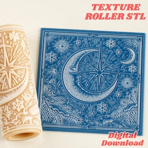 May include: A beige cylindrical texture roller and a square blue tile featuring an embossed celestial design with a crescent moon, stars, snowflakes, and pine branches. The text reads TEXTURE ROLLER STL and Digital Download.
