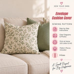 May include: A sewing pattern for an envelope cushion cover featuring text that reads SEW YOUR OWN, Envelope Cushion Cover, SEWING PATTERN, Step-by-Step Instructions, Clear Diagrams & Photos, Print at Home (US Letter & A4), Pattern Pieces Included, 9 Sizes, and A Small Project for Big Happiness.