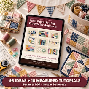 PDF-sömnadsprojekt av tygskrap, 46 idéer för nybörjare + 10 handledningar med uppmätta mått, quiltade presenter från Stash Buster, underlägg, påse med dragkedja, snodd