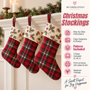May include: Three Christmas stockings featuring a red, green, and white plaid pattern with a cream-colored cuff decorated with a holly and berry print. The text reads: MY CROSS STITCH Christmas Stockings, Step-by-Step Instructions, Clear Diagrams & Photos, Pattern Included, 3 Sizes Included (S, M, L), Print at Home (US Letter & A4), Beginner Friendly, A Small Project for Big Happiness.