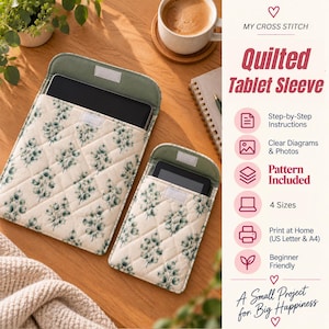 May include: Two quilted tablet sleeves in a cream fabric with a green eucalyptus leaf pattern, featuring velcro closures and green interior lining. The text reads MY CROSS STITCH Quilted Tablet Sleeve, Step-by-Step Instructions, Clear Diagrams & Photos, Pattern Included, 4 Sizes, Print at Home (US Letter & A4), Beginner Friendly, A Small Project for Big Happiness.