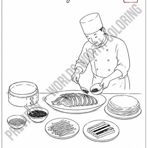 May include: A black and white line art coloring page titled Peking Duck featuring a chef in a uniform preparing sliced duck on a platter. The scene includes a bamboo steamer, small bowls of sauce, thin pancakes, and vegetable garnishes.