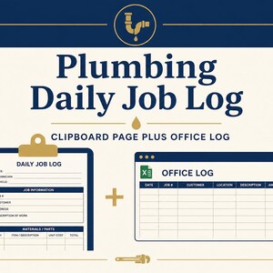 May include: A Plumbing Daily Job Log template featuring a clipboard page and an office log spreadsheet. The design includes dark blue text on a cream background with a pipe icon. The clipboard lists fields for date, technician, vehicle, job information, and materials.