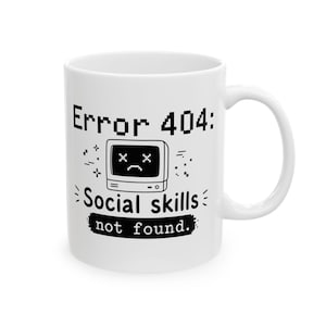 Error 404 Social Skills Not Found Mug | Funny Programmer Coffee Cup