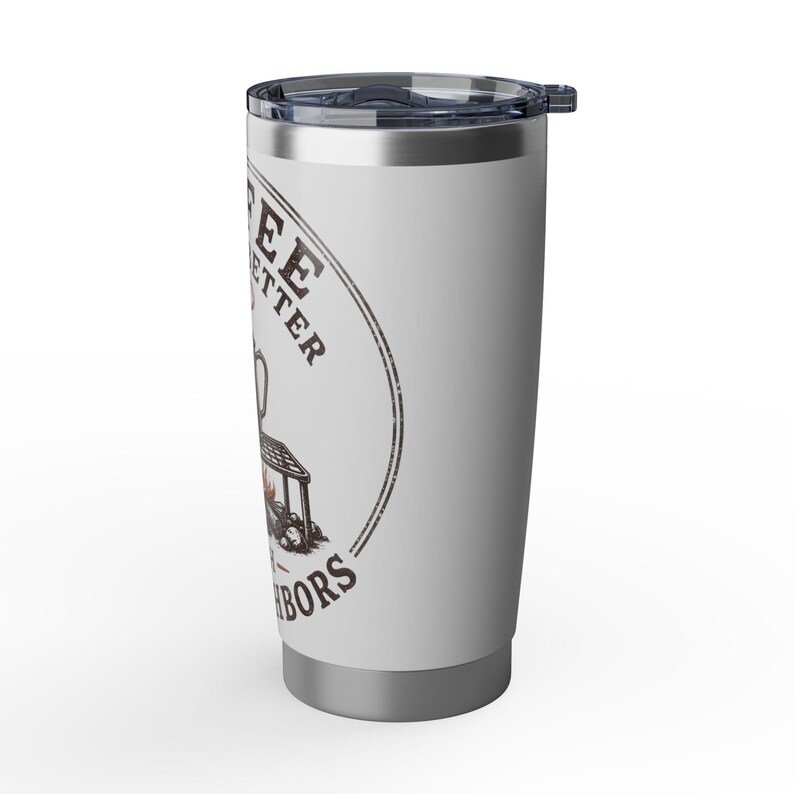Coffee Tastes Better With No Neighbors 20oz Camp Tumbler - Insulated Off Grid RV Travel Cup - Camping Gift image 9
