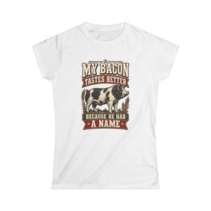 My Bacon Tastes Better Women's Shirt - Fitted Homestead Pig Tee - Farm Raised Food Gift bild 1
