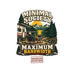 Minimal Society Maximum Bandwidth Sticker - RV Life Laptop Decal - Off Grid Digital Nomad Gift image 7