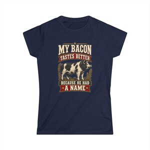 My Steak Tastes Better Women's Fitted Shirt - Funny Homestead Cow Tee - Farm Raised Beef Gift image 11