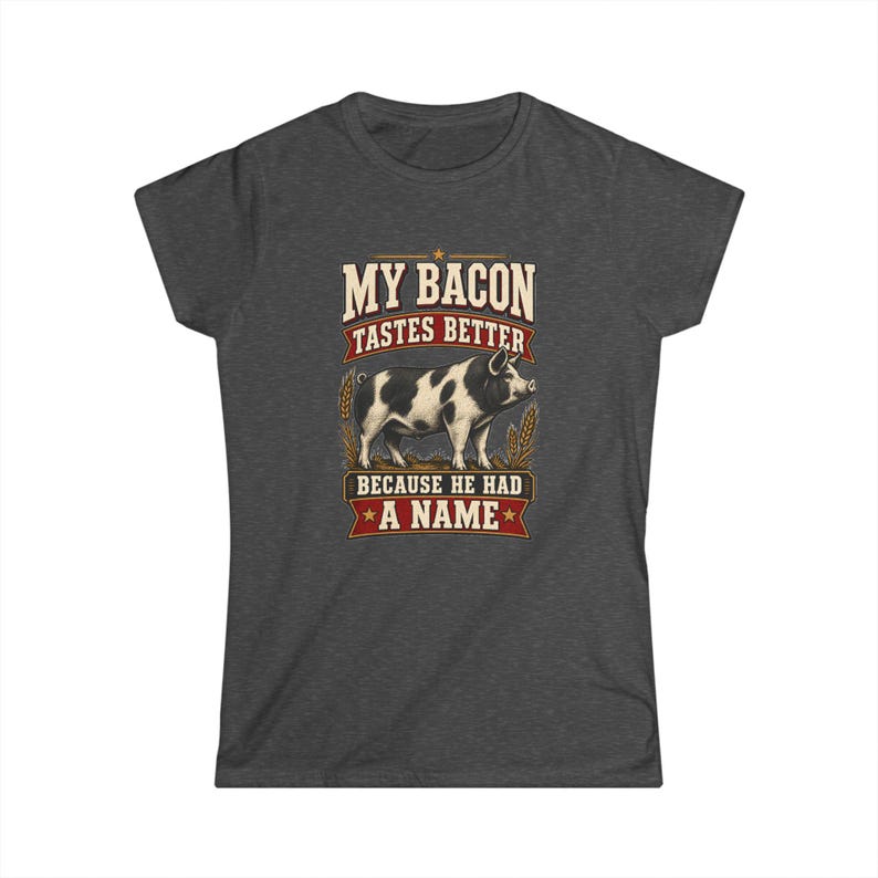 My Bacon Tastes Better Women's Shirt - Fitted Homestead Pig Tee - Farm Raised Food Gift bild 7
