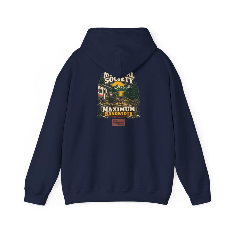 Minimal Society Maximum Bandwidth Hoodie - Unisex RV Life Sweatshirt - Off Grid Digital Nomad Gift image 3