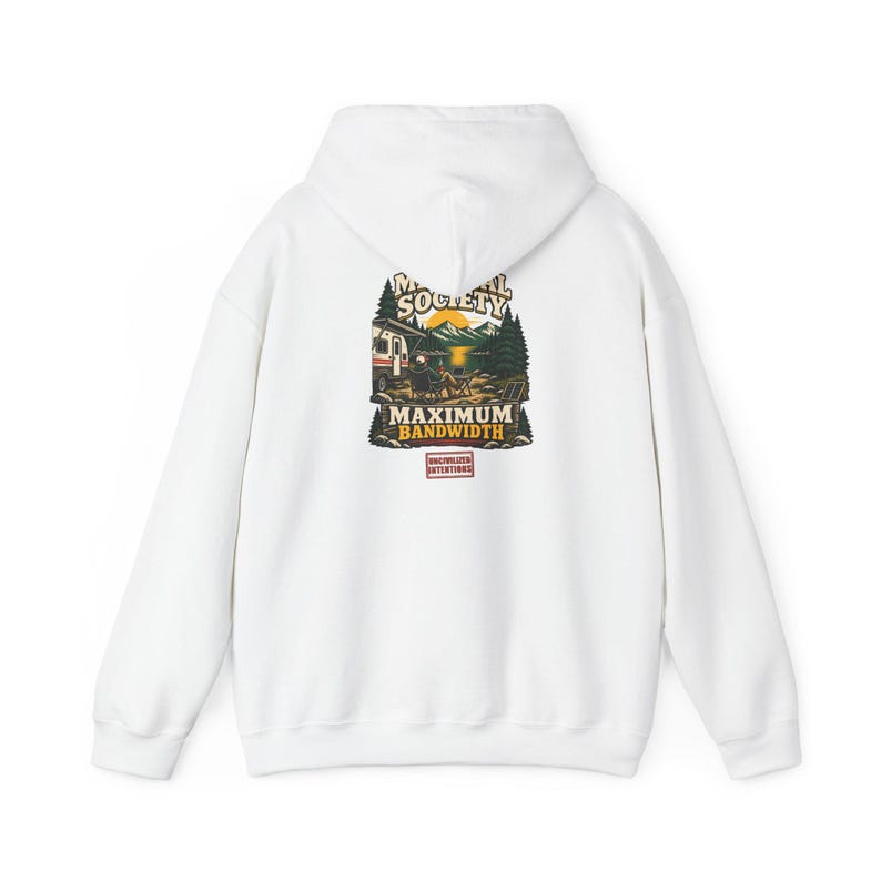 Minimal Society Maximum Bandwidth Hoodie - Unisex RV Life Sweatshirt - Off Grid Digital Nomad Gift image 1