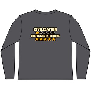 Civilization One Star Womens Fitted Long Sleeve Shirt - Uncivilized Intentions Ratings Tee image 8