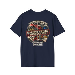 Society Failed Inspection Shirt - Men's Unisex Anti-Society Tee - Off Grid Boondocking Gift image 12