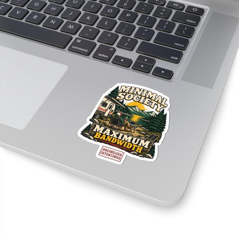 Minimal Society Maximum Bandwidth Sticker - RV Life Laptop Decal - Off Grid Digital Nomad Gift image 2
