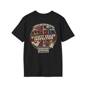 Society Failed Inspection Shirt - Men's Unisex Anti-Society Tee - Off Grid Boondocking Gift image 4