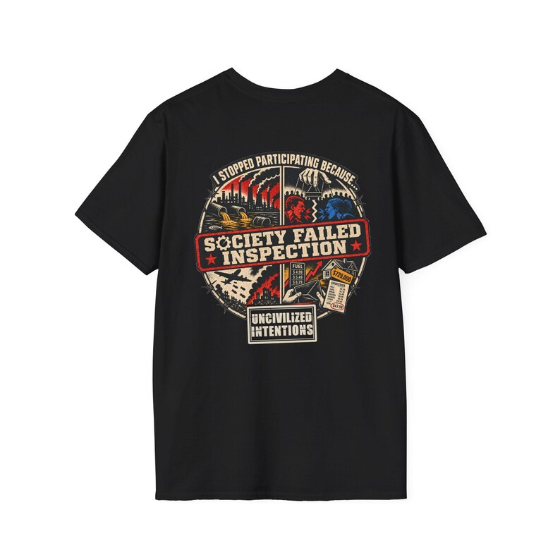 Society Failed Inspection Shirt - Men's Unisex Anti-Society Tee - Off Grid Boondocking Gift image 4