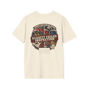 Society Failed Inspection Shirt - Men's Unisex Anti-Society Tee - Off Grid Boondocking Gift image 6