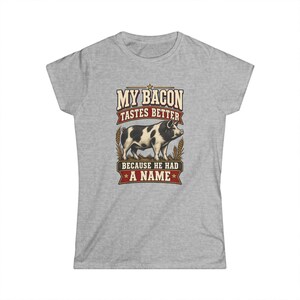 My Steak Tastes Better Women's Fitted Shirt - Funny Homestead Cow Tee - Farm Raised Beef Gift image 5