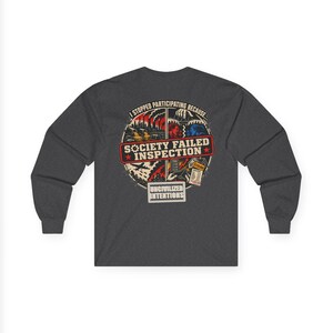 Society Failed Inspection Long Sleeve Shirt - Unisex Anti Society Off Grid Boondocking Tee image 10