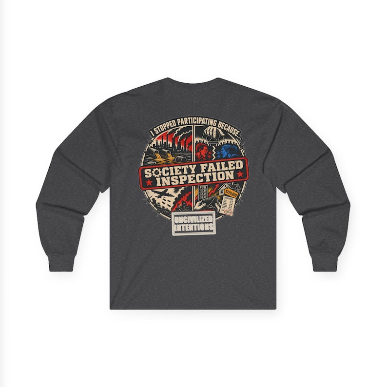Society Failed Inspection Long Sleeve Shirt - Unisex Anti Society Off Grid Boondocking Tee image 10