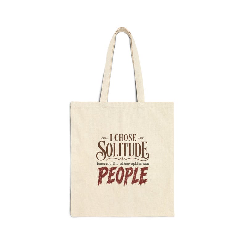 I Chose Solitude Canvas Tote Bag, Funny Introvert Shopping Bag, Because the Other Option Was People zdjęcie 1