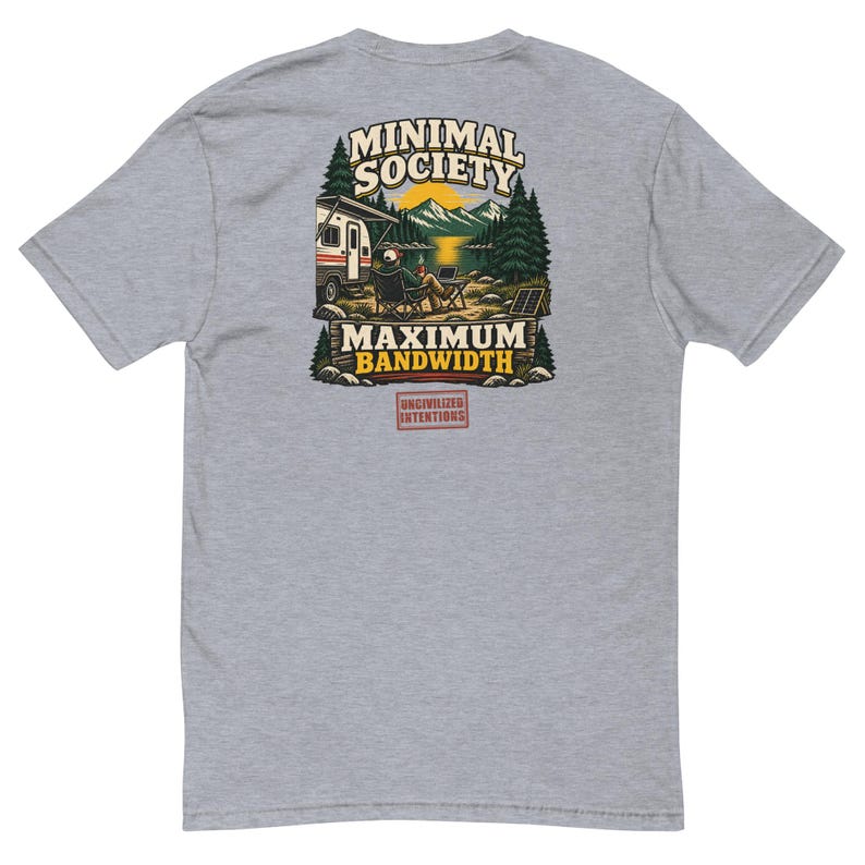Minimal Society Maximum Bandwidth Men's Fitted Shirt - RV Life Tee - Off Grid Digital Nomad Gift