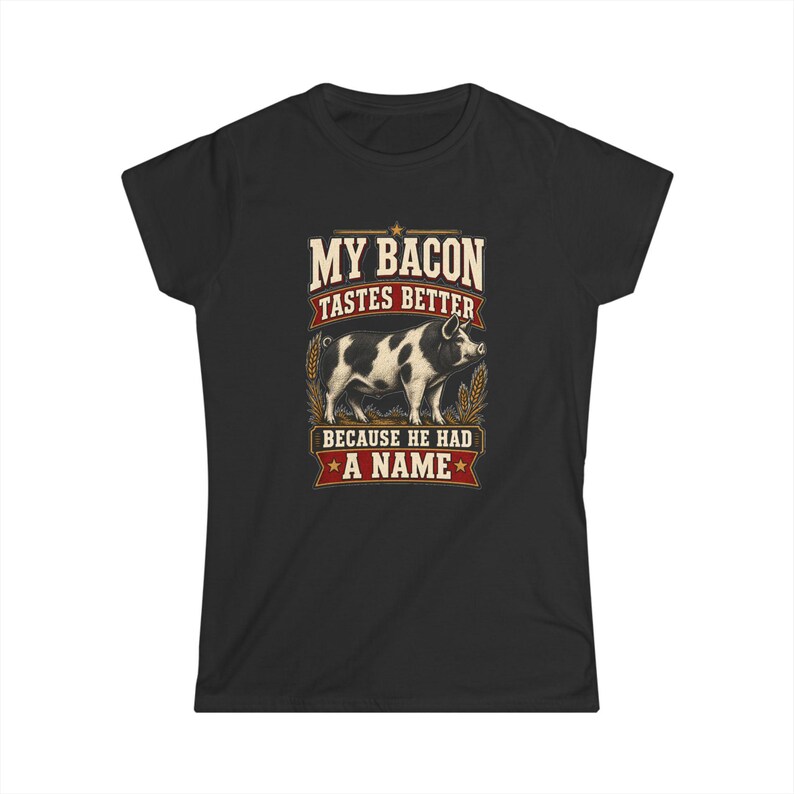 My Bacon Tastes Better Women's Shirt - Fitted Homestead Pig Tee - Farm Raised Food Gift bild 3