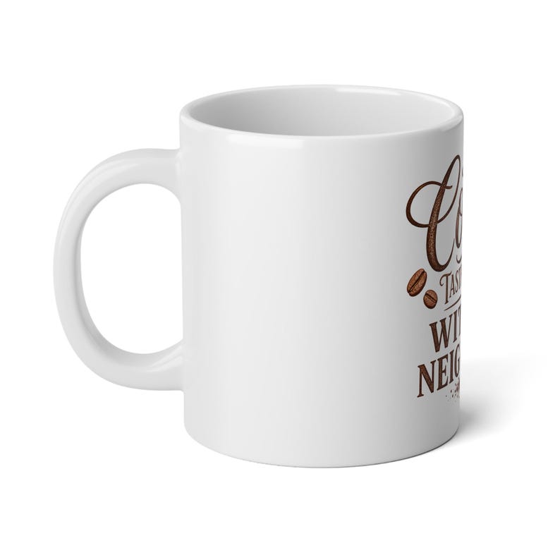 Koffie smaakt beter zonder buren - Mok van 590 ml - Grote koffiebeker - Cadeau voor zelfvoorzienende kampeerders afbeelding 3