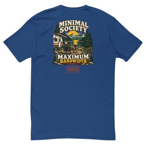 Minimal Society Maximum Bandwidth Men's Fitted Shirt - RV Life Tee - Off Grid Digital Nomad Gift