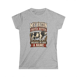 My Bacon Tastes Better Women's Shirt - Fitted Homestead Pig Tee - Farm Raised Food Gift bild 5