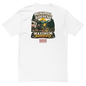Minimal Society Maximum Bandwidth Men's Fitted Shirt - RV Life Tee - Off Grid Digital Nomad Gift