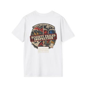 Society Failed Inspection Shirt - Men's Unisex Anti-Society Tee - Off Grid Boondocking Gift image 1