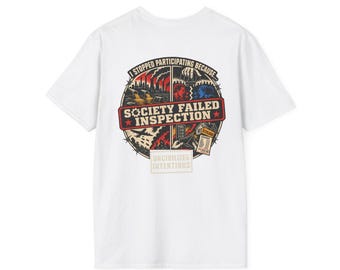 May include: A white short-sleeve t-shirt featuring a circular graphic on the back. The design includes the text "I STOPPED PARTICIPATING BECAUSE... SOCIETY FAILED INSPECTION" and "UNCIVILIZED INTENTIONS" with illustrations of industrial pollution, a puppet master, a war scene, and financial documents.