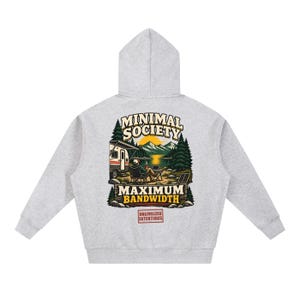 Minimal Society Maximum Bandwidth Oversized Hoodie – RV Life, Digital Nomad Gift image 4