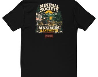 May include: A black t-shirt featuring a graphic on the back. The illustration shows a person sitting in a chair by a camper and a lake, with mountains and trees in the background. Text reads MINIMAL SOCIETY, MAXIMUM BANDWIDTH, and UNCIVILIZED INTENTIONS.