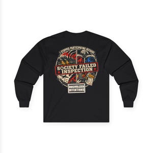 Society Failed Inspection Long Sleeve Shirt - Unisex Anti Society Off Grid Boondocking Tee image 2
