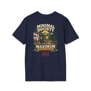 Camiseta unisex Minimal Society Maximum Bandwidth - Camiseta estándar para la vida en autocaravana - Camiseta para nómadas digitales sin conexión a la red imagen 6