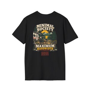 Camiseta unisex Minimal Society Maximum Bandwidth - Camiseta estándar para la vida en autocaravana - Camiseta para nómadas digitales sin conexión a la red imagen 4