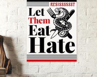 Affiche qu'ils mangent de la haine - Illustration d'un serpent résistant avec une fourchette et un couteau, art typographique de protestation politique