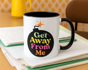 Tasse drôle « Get Away from me » - Citation sarcastique colorée avec une bombe allumée en dessin animé - Tasse à café sarcastique cadeau de bureau 11 oz.