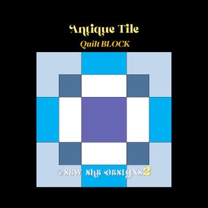 May include: A square quilt block pattern titled Antique Tile Quilt BLOCK with S&W she DESIGNS 2 text. The design features a central purple square surrounded by white, light blue, medium blue, and dark blue squares in a geometric grid arrangement.